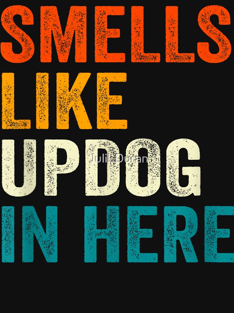 Smells Like Updog in Here Funny Meme Joke by JuliLDuran
