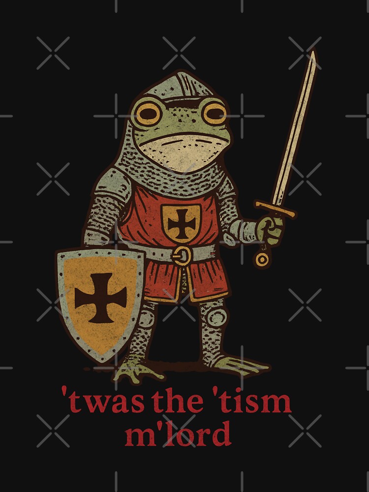 ’Twas the ’Tism, M’Lord | Medieval Frog Knight Meme by TynesDesign