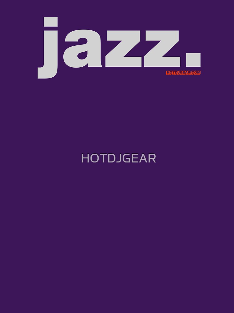 Jazz. by HOTDJGEAR