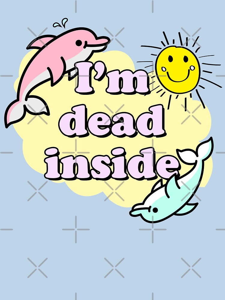 I'm Dead Inside by Medlin  Arts