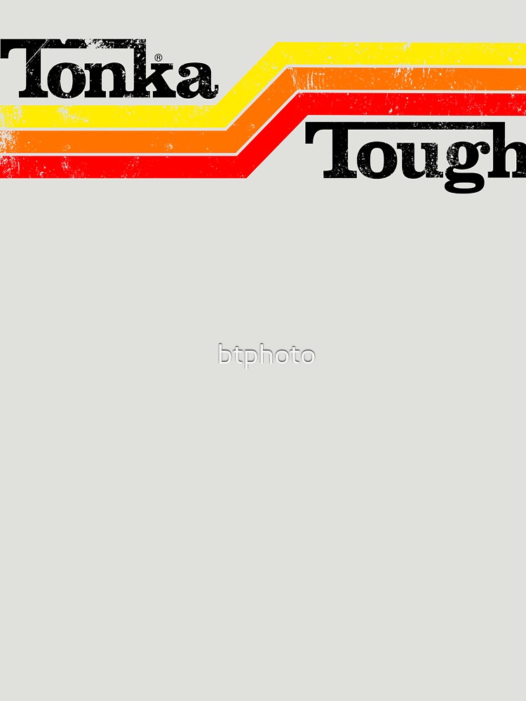 Tonka Tough Retro Distressed ! by btphoto