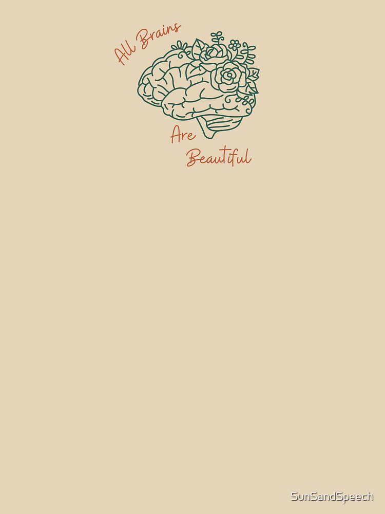 All Brains are Beautiful by SunSandSpeech