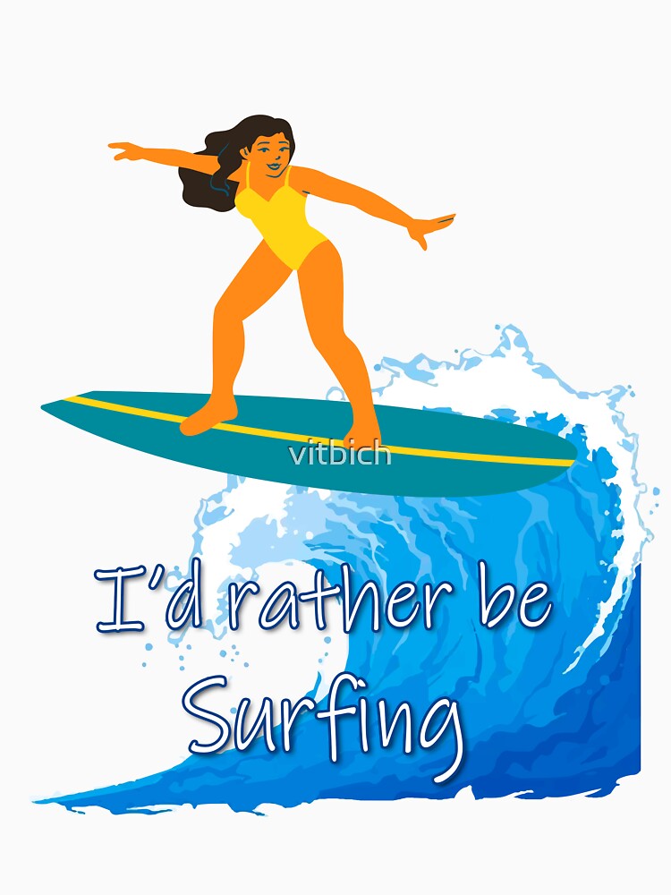 Id rather be Surfing by OCNau