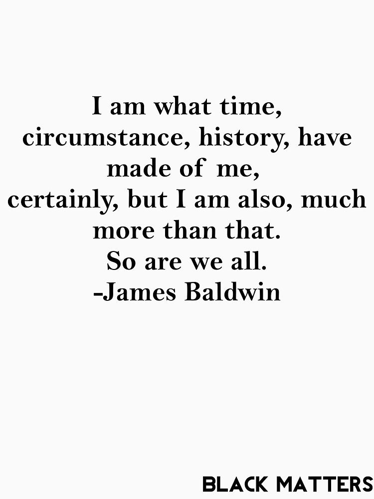 James Baldwin Quote by BlackMatters