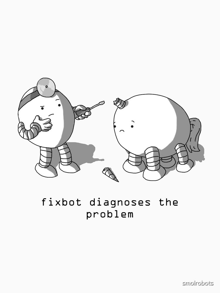 Fixbot Diagnoses the Problem by smolrobots