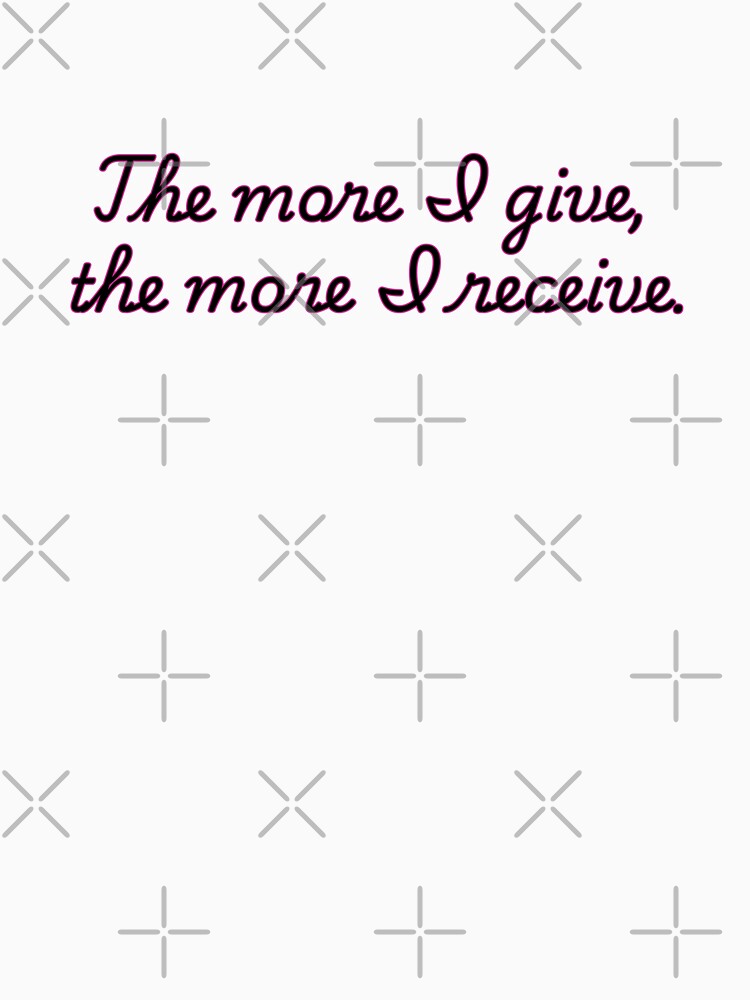Abundance: The more I give, the more I receive by FitEnvy