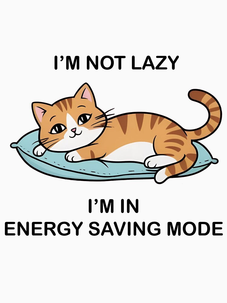 Energy Saving Cat Lover Design - Lazy Funny Cat by ZepGiftShop