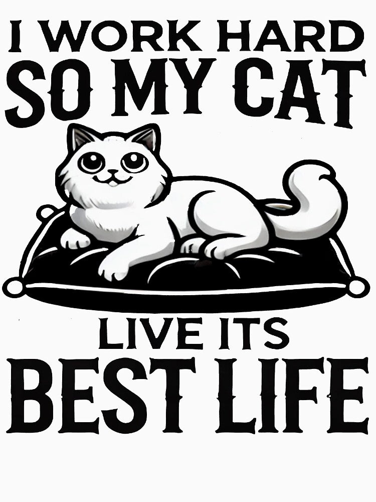 Dedicated Cat Parent T-Shirt: 'I Work Hard So My Cat Lives Its Best Life' by GoFunTee