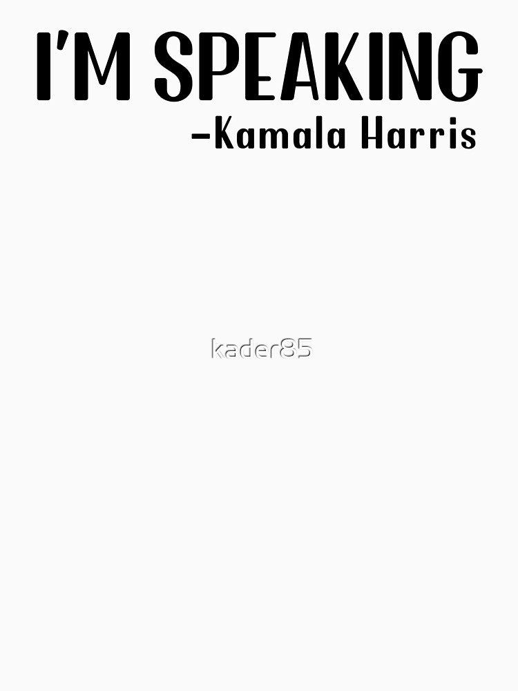 I'm speaking Kamala Harris quote by kader85