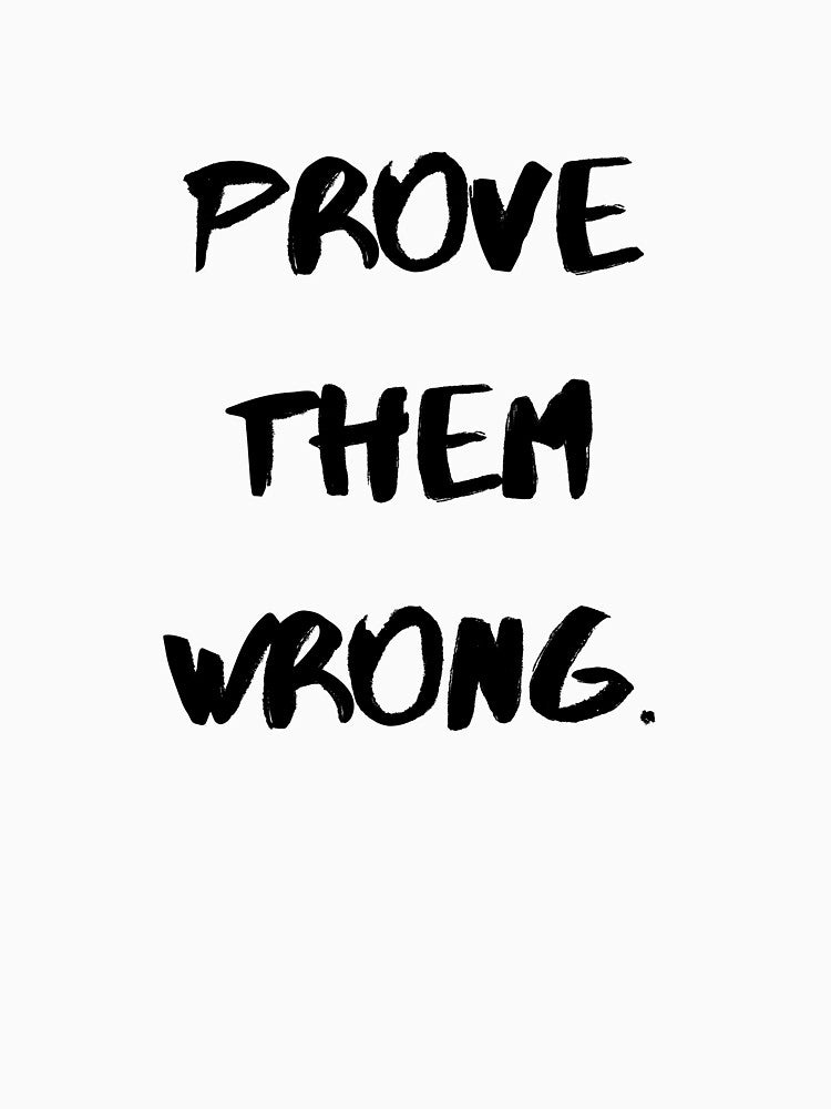 Motivational Quotes For Success "Prove Them Wrong" by Salman Hino