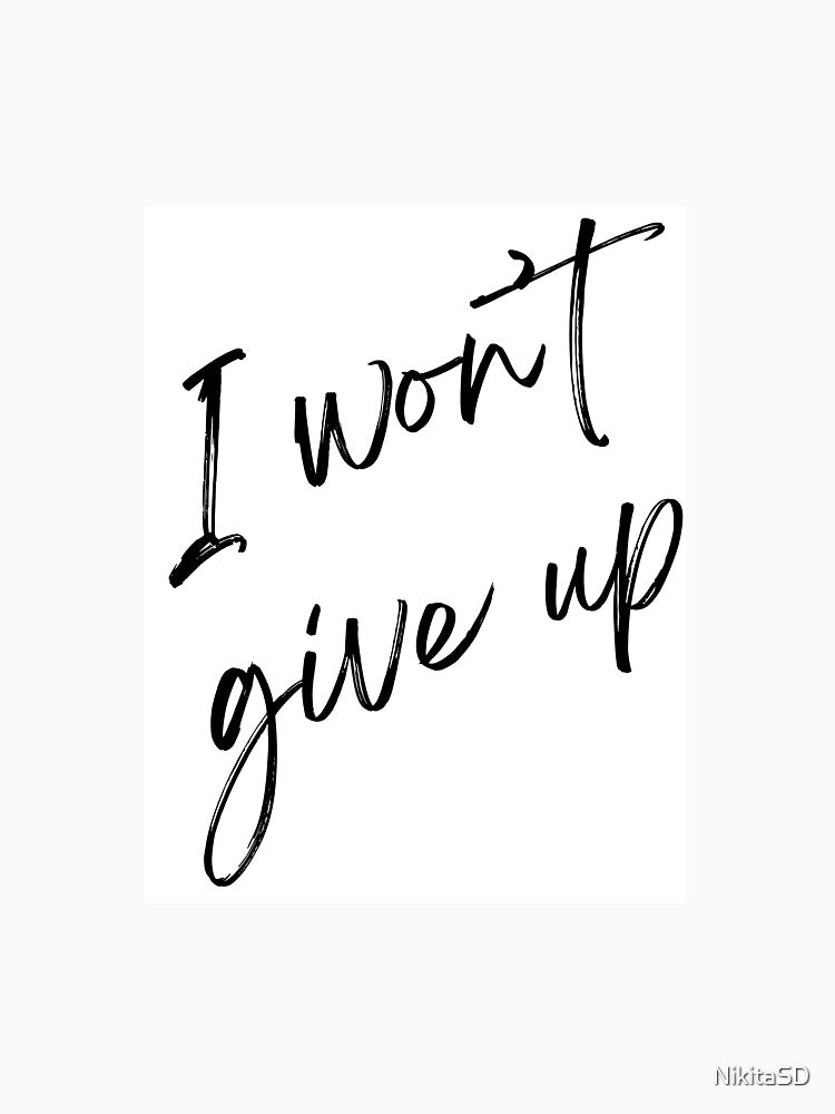I won't give up quote by NikitaSD