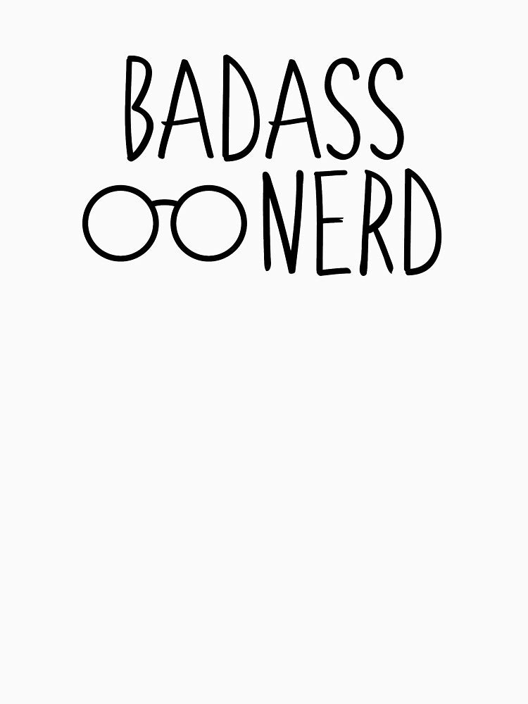 Badass Nerd by InspiredQuotes
