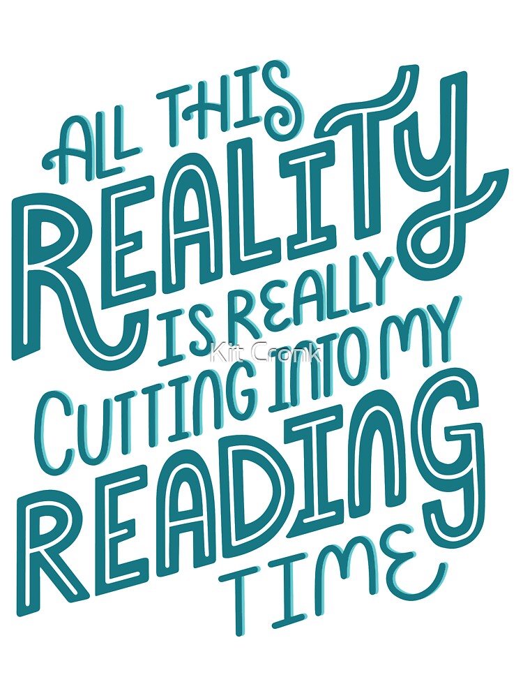 Reality Vs. Reading Book Nerd Quote Lettering by Kit Cronk
