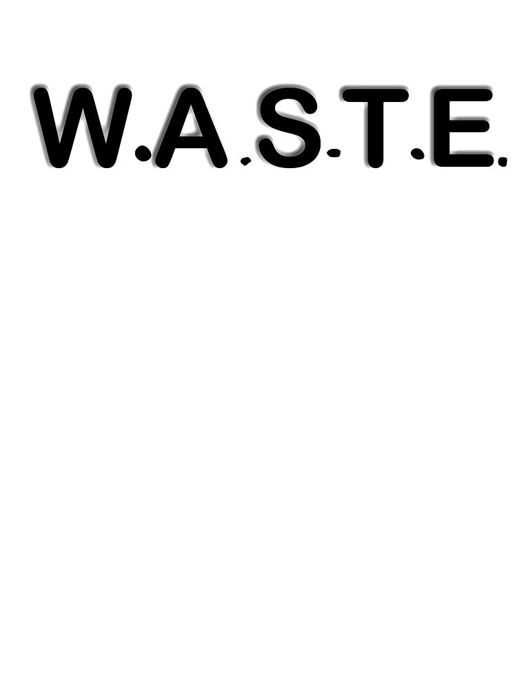 W.A.S.T.E. by WordsWordsWords