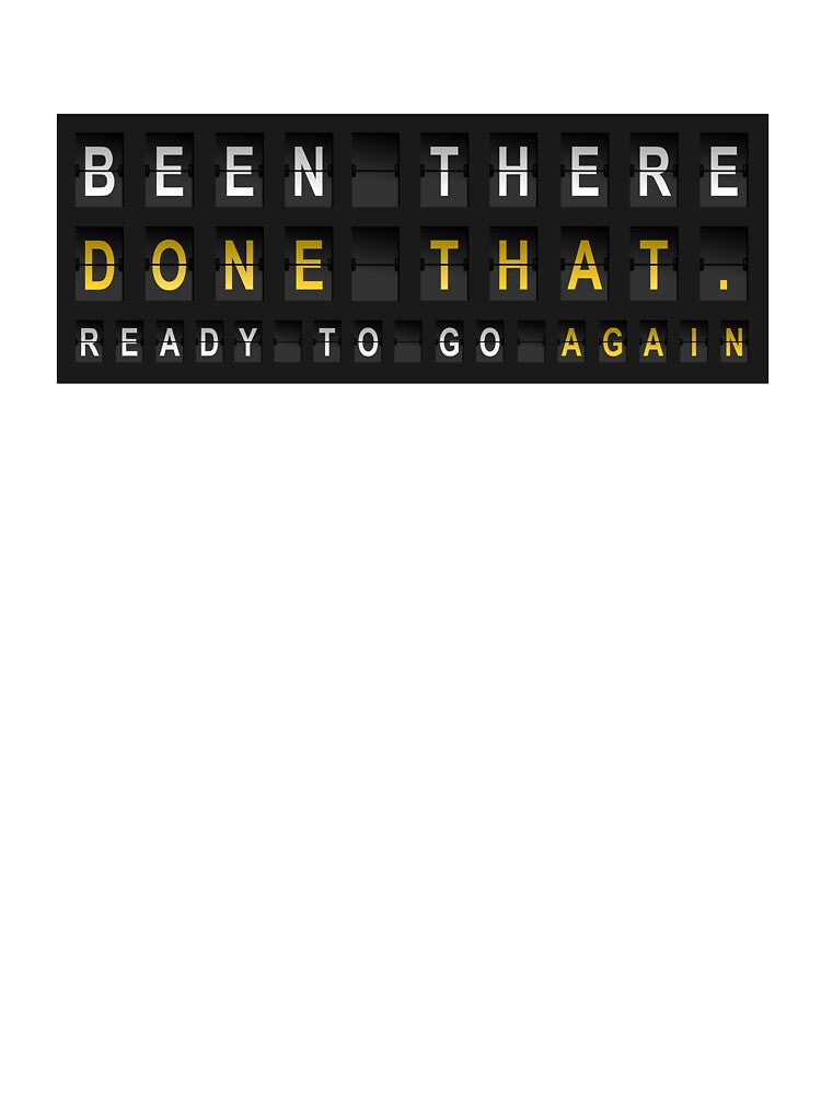Been There Done That Traveler Slogan by CustomTravelArt