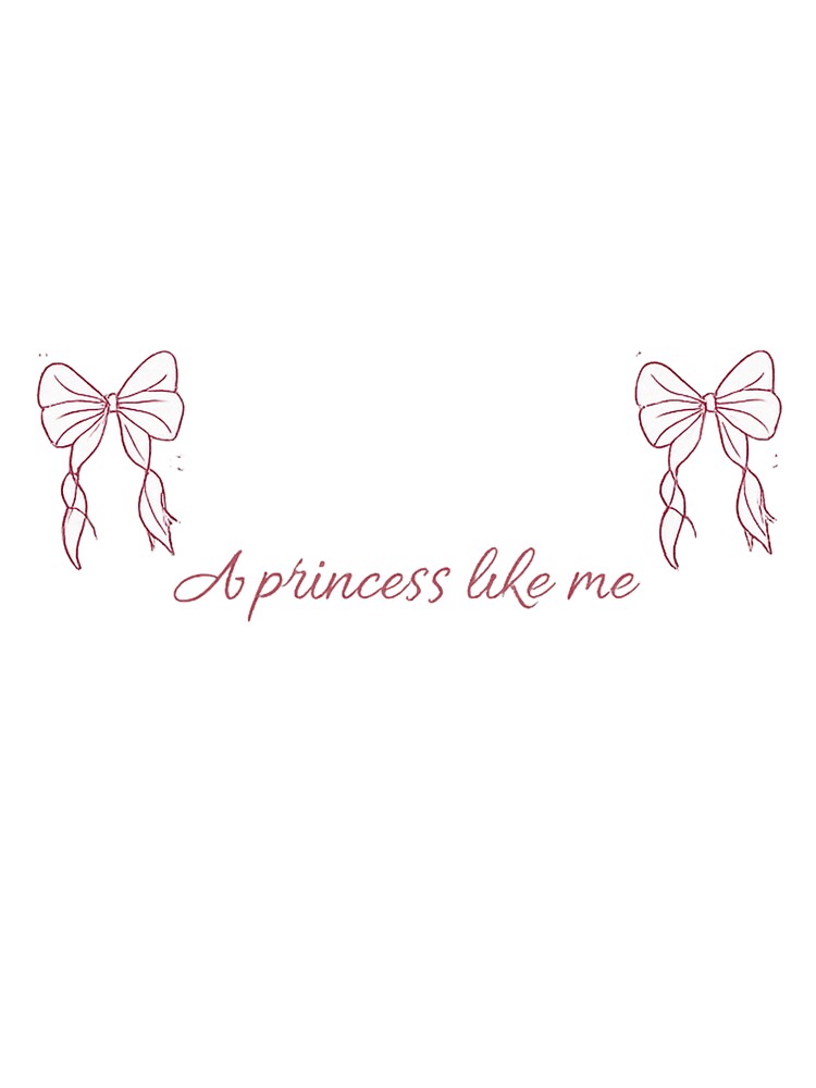 A Princess Like Me Coquette Bow Aesthetic Design by Aura.Creative