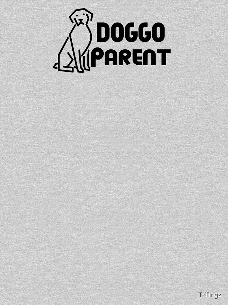 Dog Parent T- Shirt by T-Tingz