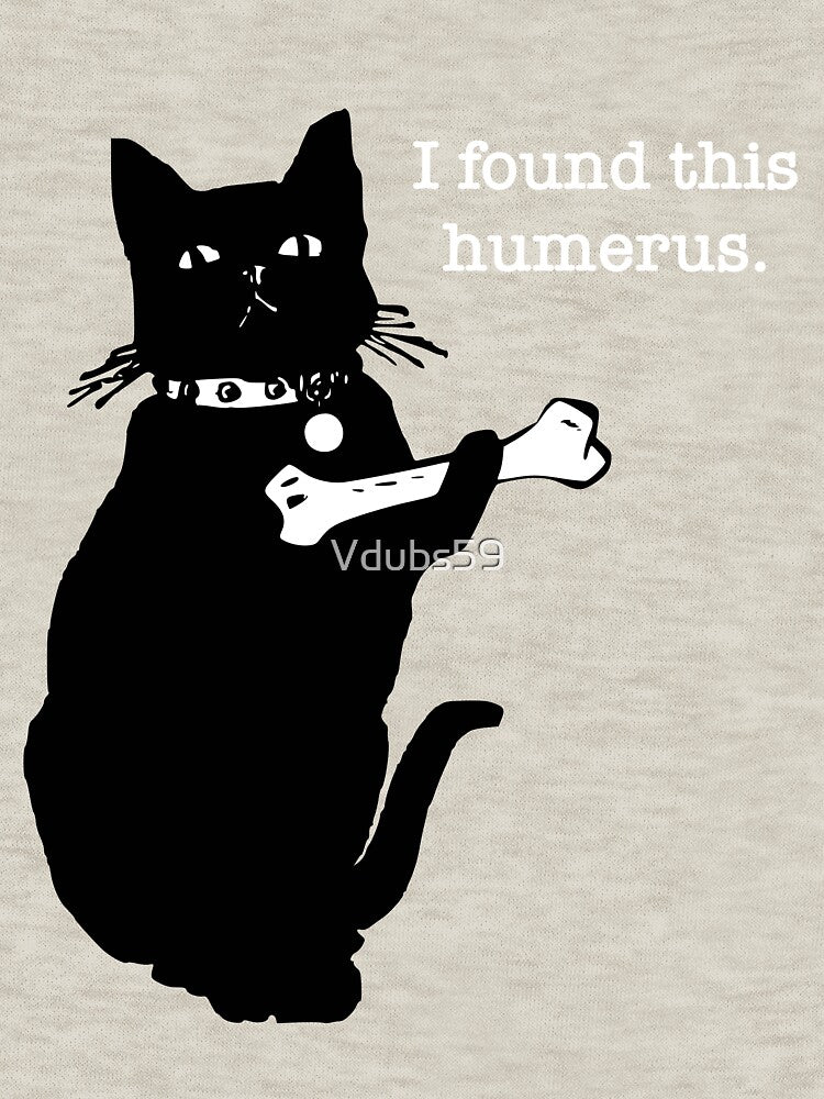 Cat found this humerus by Vdubs59