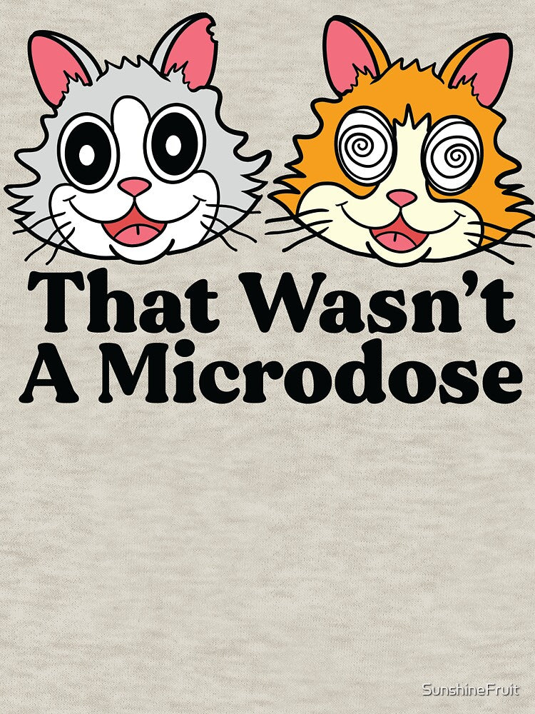 That Wasn't A Microdose by SunshineFruit