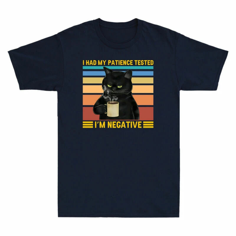 Men's My Cat Retro Coffee Patience Had Black I'm T-shirt Drink Negative I Tested