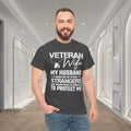 Veteran Wife My Husband Risked His Life Patriotic T-Shirt
