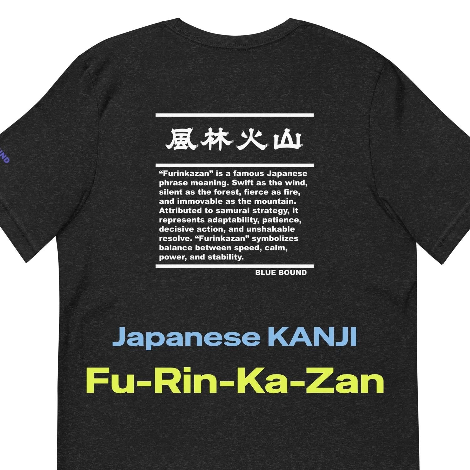 Unisex T-Shirt Kanji “風林火山 - Fu-Rin-Ka-Zan” Japanese Minimal Graphic Tee
