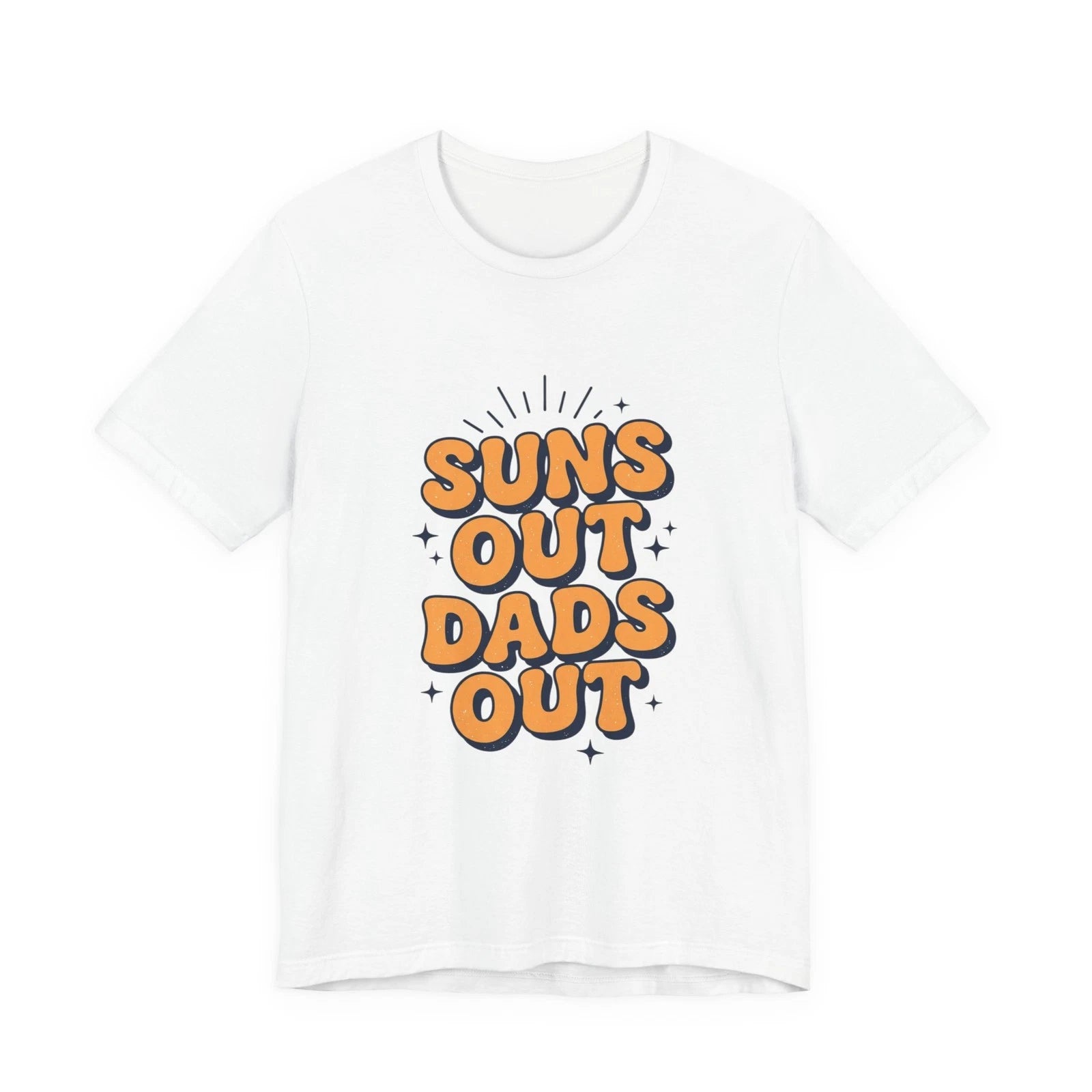Suns Out Dads Out Tee | Dad Identity, Vintage Typography
