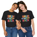 Bruh We Back: First Day of School, Unisex Jersey Short Sleeve Tee