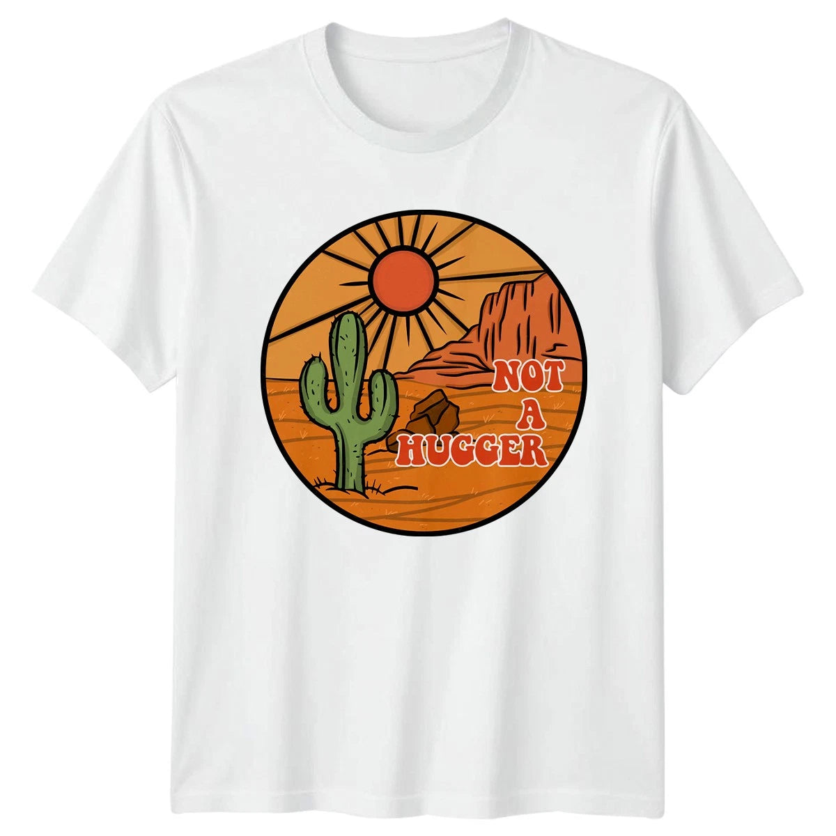 Not A Hugger T-Shirt Desert Cactus Gift For Him And Her