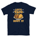 Funny Cinco de Mayo Mexican Food Let's Taco Bout It Short-Sleeve Unisex T-Shirt
