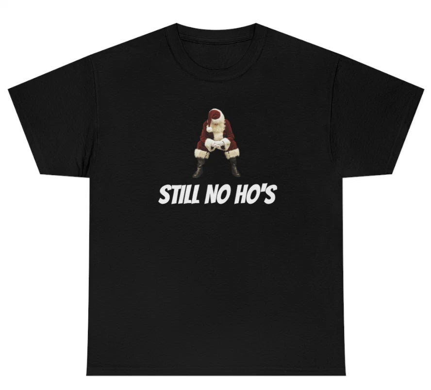 Mens Still No Hoes T Shirt Funny Sarcastic Santa Christmas Virgin Tee