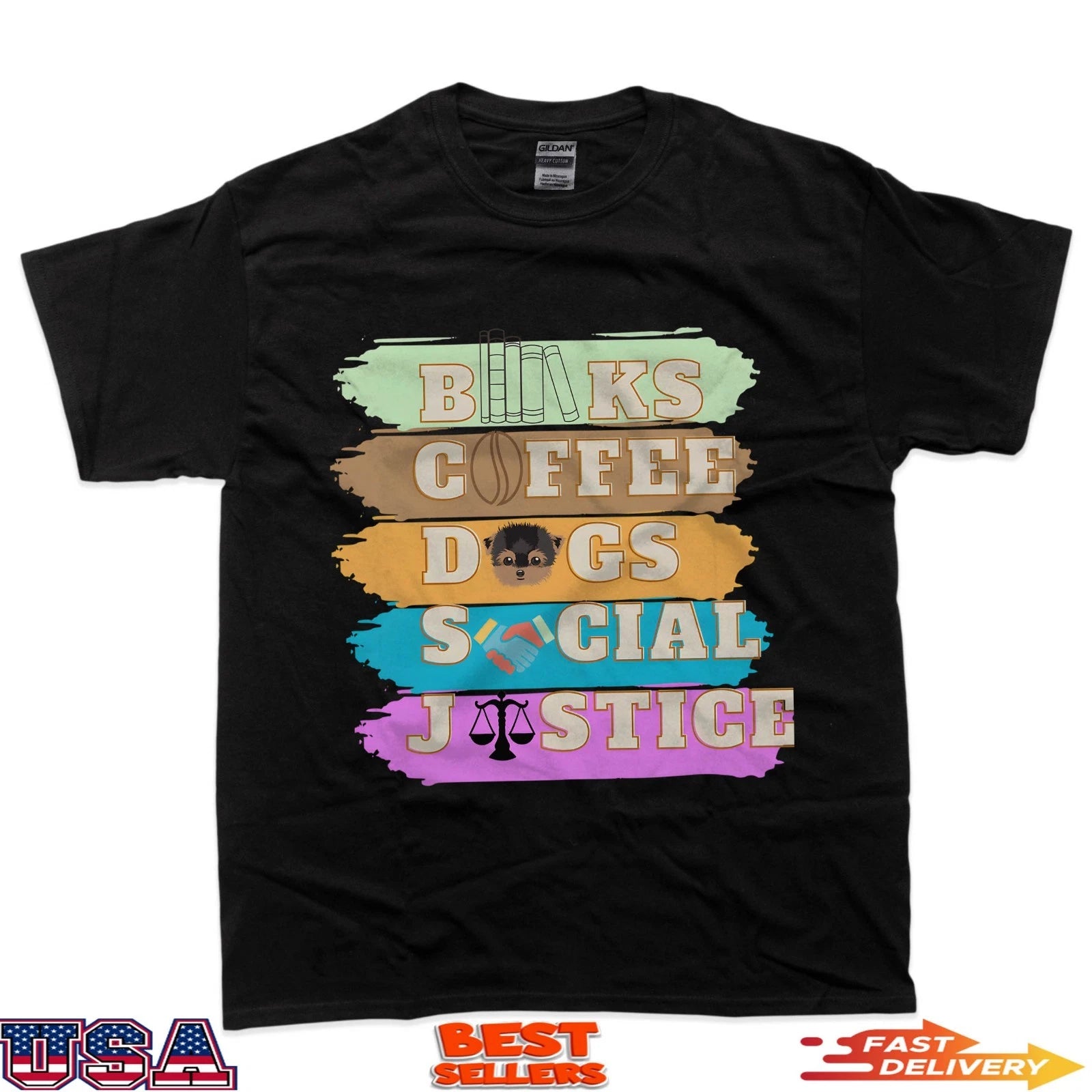 Books And Coffee And Dogs And Social Justice Lover T-Shirt