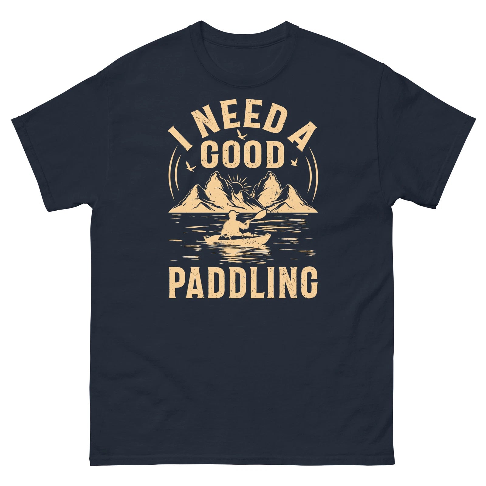 I Need a Good Paddling Outdoor Canoe Kayaking Adventure Men's Classic Tee