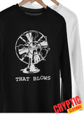 That Blows Funny T SHIRT S-3XL Sarcastic Rude Adult Humor Cool Sex Joke GIFT TEE