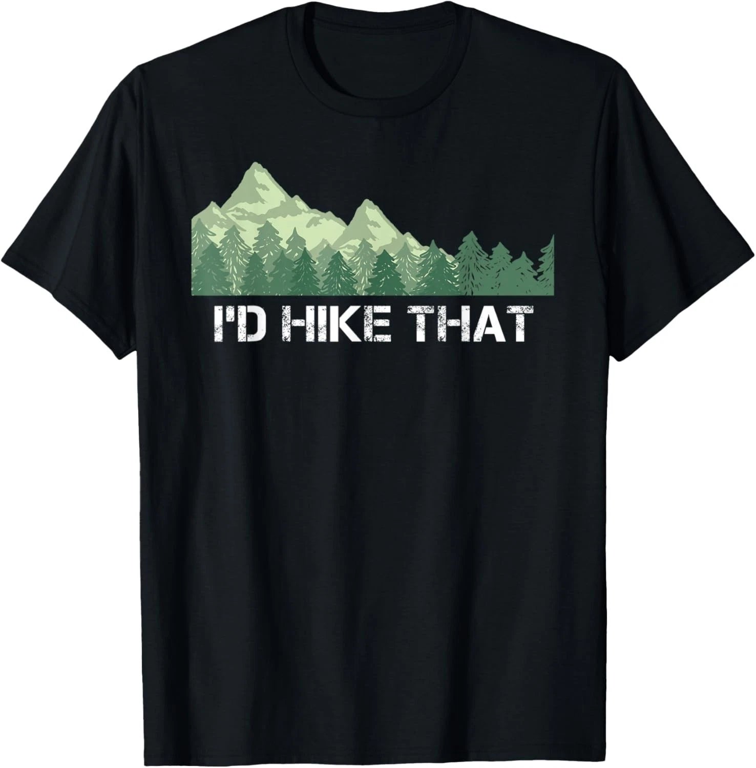 Funny Hiking Shirt I_d Hike That Outdoor Camping Gifts Gift Unisex T-Shirt