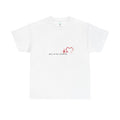Funny Valentine Day T-Shirt, Unisex Love Tee, Men Women Gift, Humor Valentine