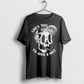 Skull Lifes Too Short To Give A Shit 0 Tshirts Sweater