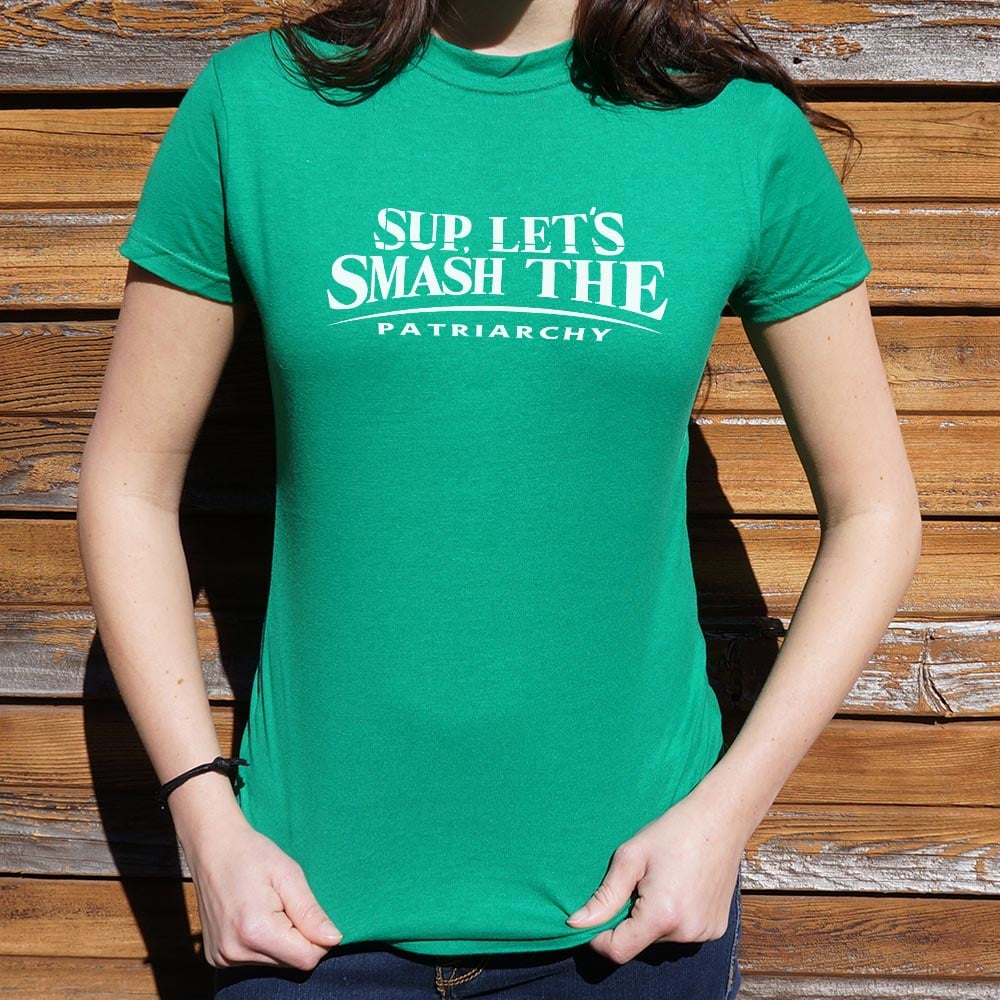 Let's Smash The Patriarchy