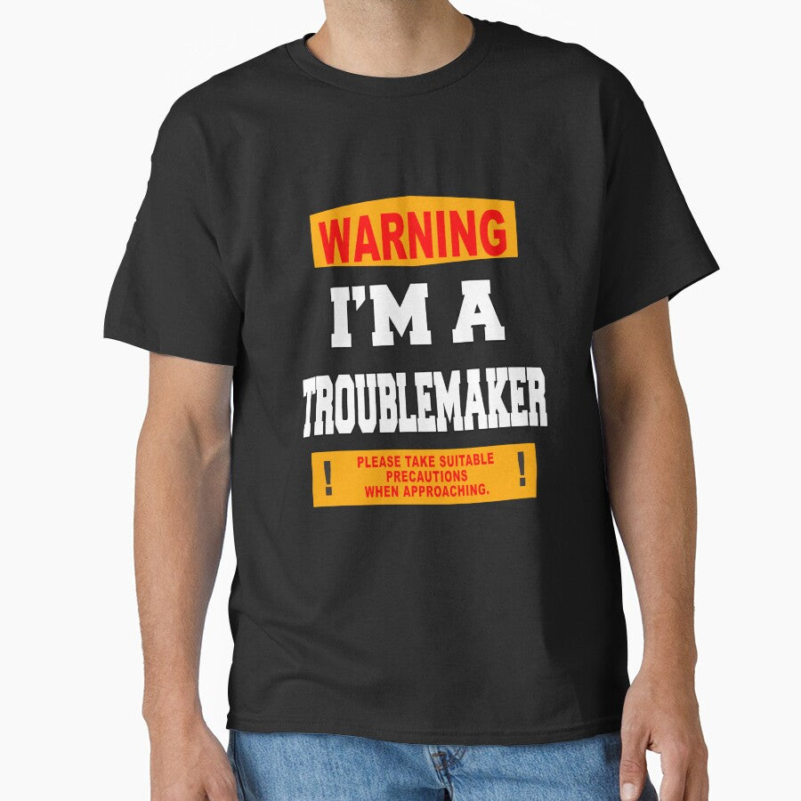 Funny Sarcastic Humor Warning I'm A Troublemaker by fantasticdesign