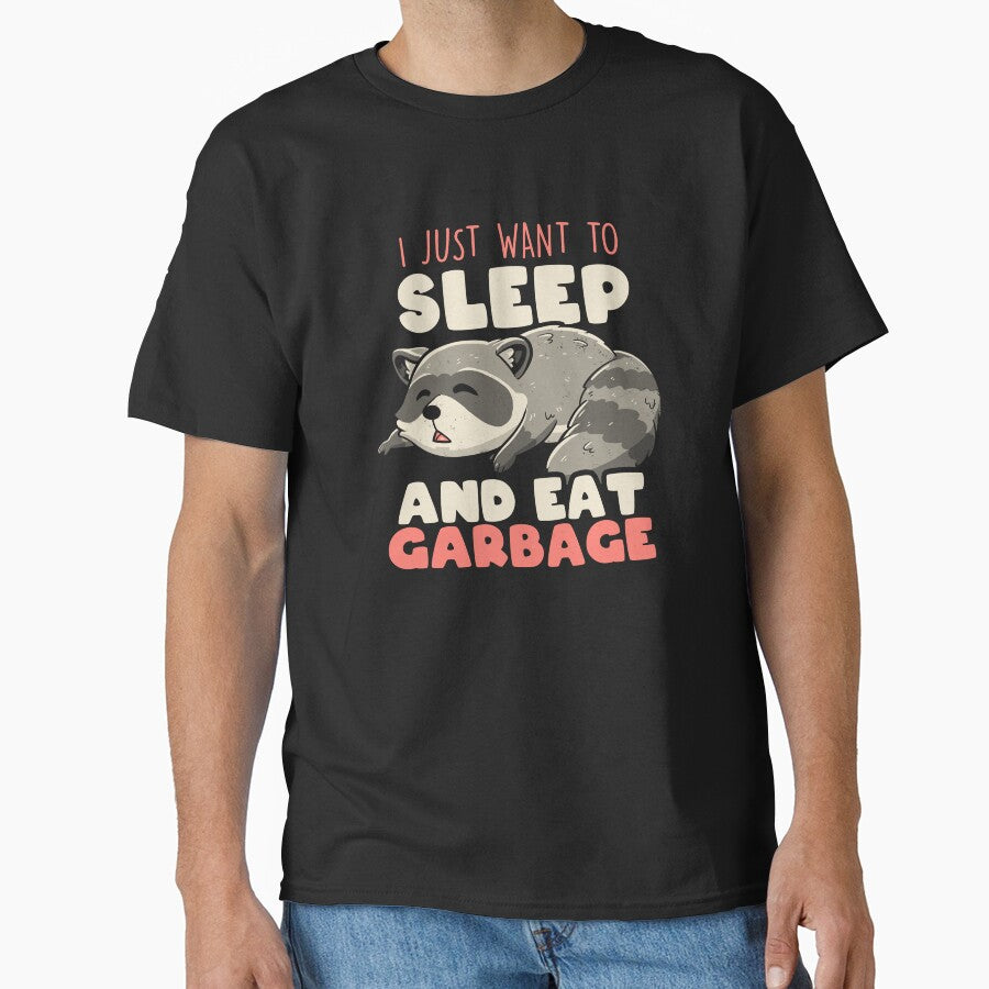 I Just Want to Sleep and Eat Garbage - Funny Food Tired Raccoon Cute Gift by koalateess