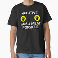 Negative I Am A Meat Popsicle by barrelroll909