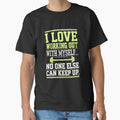 I Love Working Out With Myself - Bold Fitness Typography Design by OwlWorks