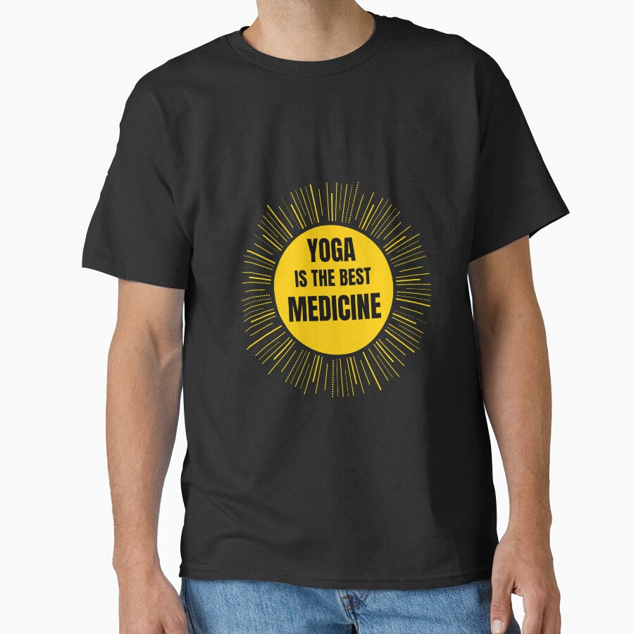 Yoga Is The Best Medicine by RiseandShineTee