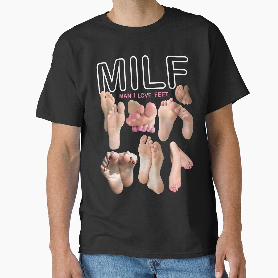 MILF Man I Love Feet by fusedtees