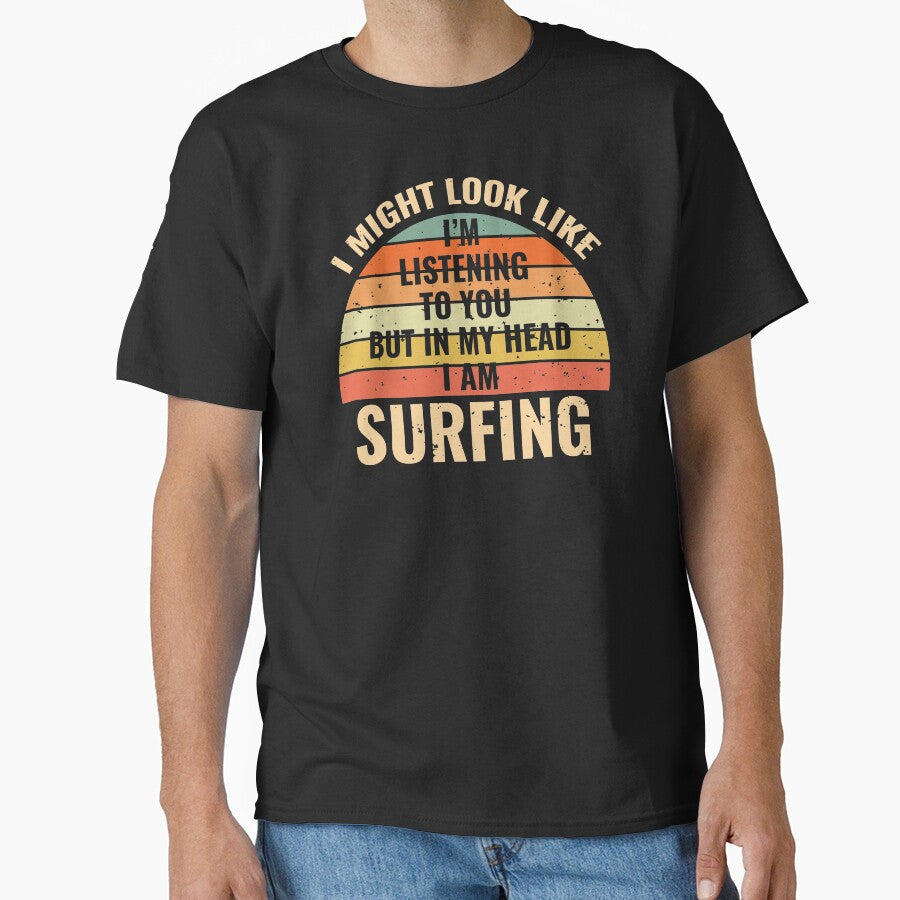 I'm Not Listening In My Head Funny Surfing Gift by stareongroup