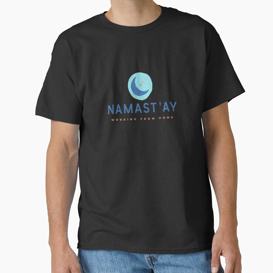Namast'ay Working From Home by RiseandShineTee