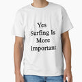 Yes Surfing Is More Important by supernova23
