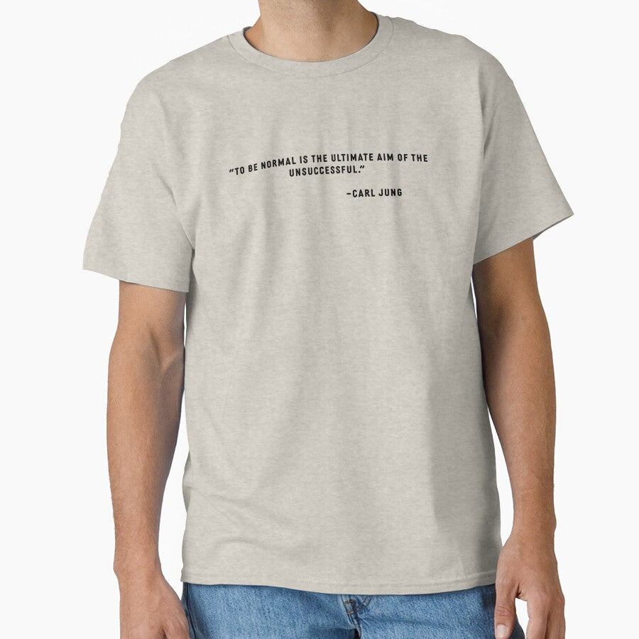 To Be Normal Is the Ultimate Aim of the Unsuccessful by PopCultureArtShop