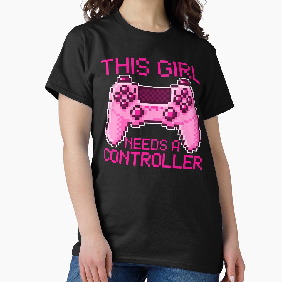 This Girl Needs A Controller Gamer Gift Idea by FNStuff
