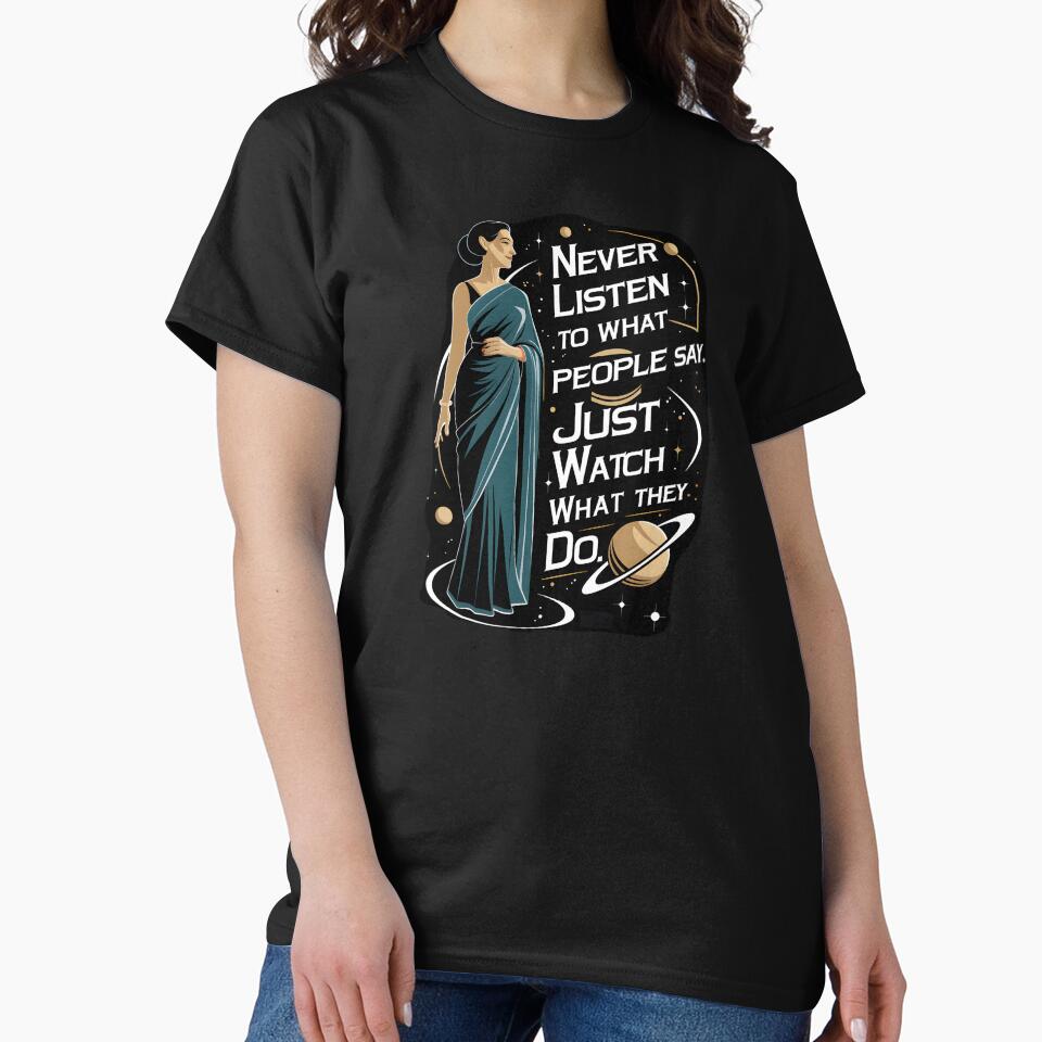 Never Listen to What People Say, Just Watch What They Do - Silhouette - Scifi by Fenay Designs